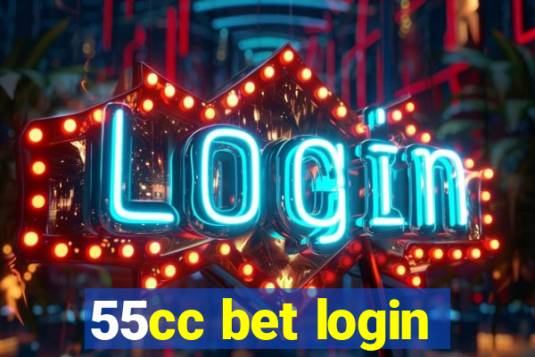 55cc bet login